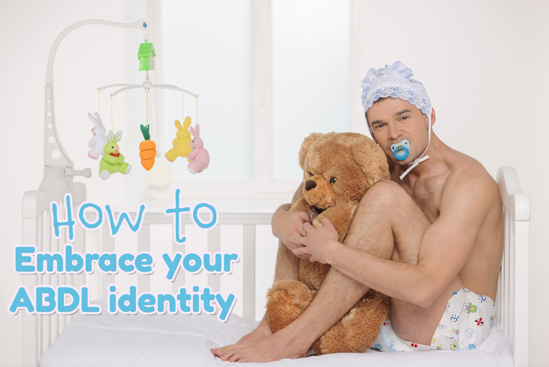 Baby Steps to Being an ABDL: How to Embrace your ABDL identity